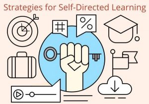 Strategies for Self-Directed Learning